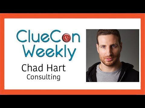 ClueCon Weekly with Chad Hart